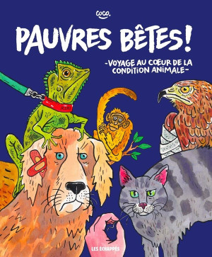 Les Echappes Pauvres bêtes !