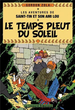 LE LEOPARD DEMASQUE Les aventures de Saint-Tin et de son ami Lou tome 19 (roman)