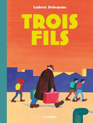 Cornélius trois fils tome 1