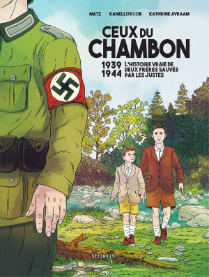 STEINKIS Ceux du chambon - 1939-1944 deux frères sauvés par les justes