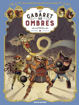 Rue de Sèvres Une aventure des spectaculaires tome 1