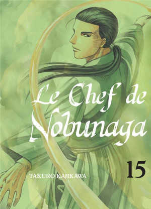 KOMIKKU Le chef de Nobunaga tome 15