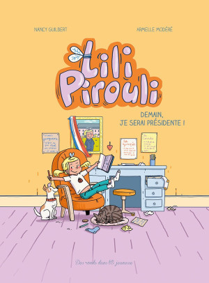 Des ronds dans l'O Lili Pirouli - Demain je serai présidente