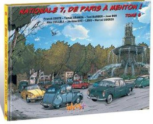 Idees Plus Nationale 7, de Paris à Menton ! tome 6
