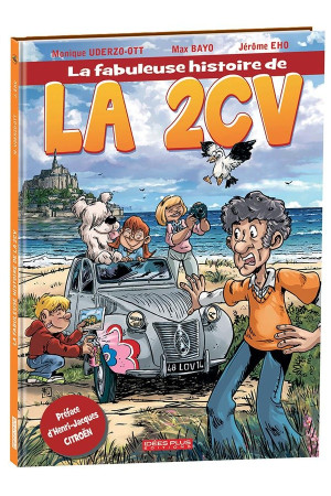 Idees Plus La fabuleuse histoire de la 2cv
