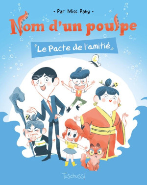 SLALOM Nom d'un poulpe - Le pacte de l'amitié