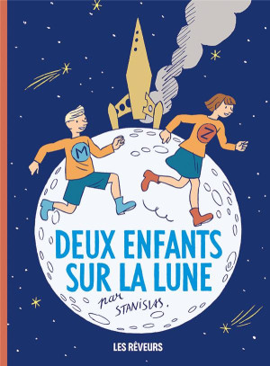 LES REVEURS Deux enfants sur la lune