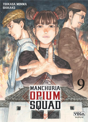 Vega+ Manchuria opium squad tome 9