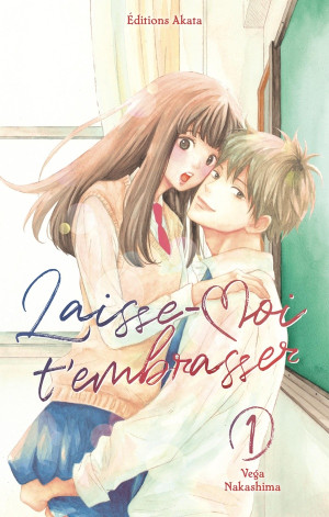 Akata Laisse-moi t'embrasser tome 1