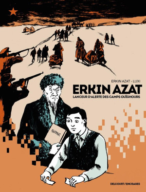 Delcourt Erkin Azat, lanceur d'alerte des camps ouïghours