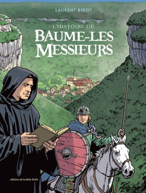Editions De La Belle Etoile L'Histoire De Baume-Les-Messieurs