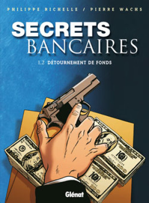 Glénat secrets bancaires tome 1.2 - détournement de fonds