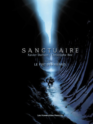 HUMANOIDES ASSOCIES sanctuaire tome 2 - le puit des abimes