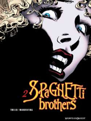 Vents d'Ouest spaghetti brothers tome 2