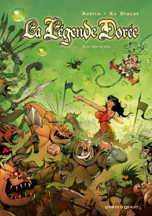 Vents d'Ouest La Légende Dorée Tome 3 ; Le Trou De Baal