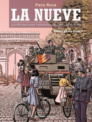 Delcourt La Nueve - Les Républicains espagnols qui ont libéré Paris