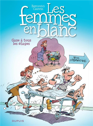 Dupuis les femmes en blanc tome 2 - gaze à tous les étages