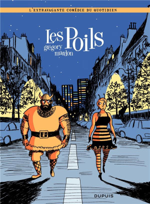 Dupuis L'extravagante Comédie Du Quotidien Tome 1 ; Les Poils