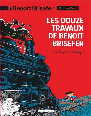 Éditions du Lombard benoît brisefer tome 3 - les douze travaux de benoît brisefer