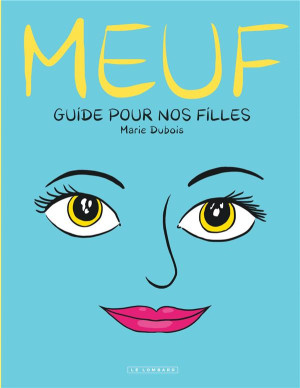 LOMBARD Meuf - Guide pour nos filles