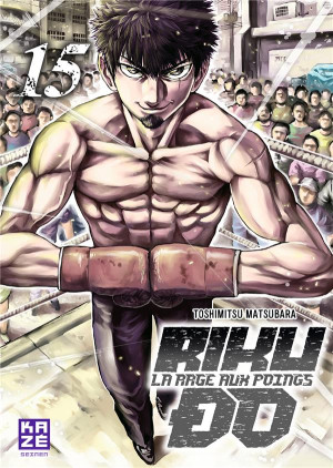 CRUNCHYROLL Rikudo - La rage aux poings tome 15