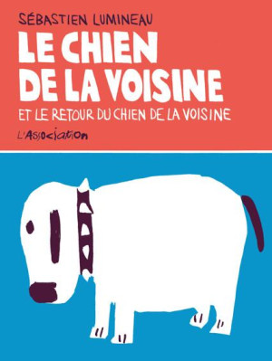L'Association Le chien de la voisine et le retour du chien de la voisine