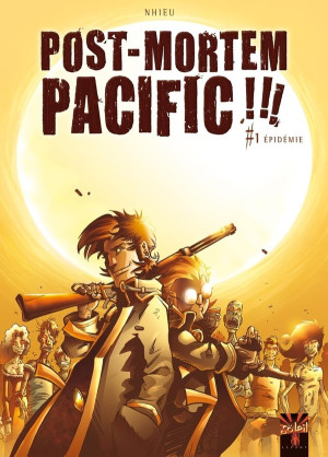 Soleil post-mortem pacific tome 1 - épidémie