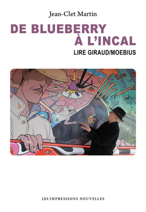 Impressions Nouvelles De Blueberry à l'Incal  - Lire Jean Giraud/Moebius