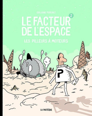 La Pastèque Le facteur de l'espace tome 2