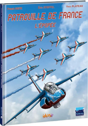 IDEES PLUS Patrouille de France, l'épopée