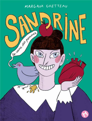 Même Pas Mal Sandrine, la reine des pommes