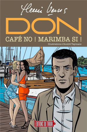 EDIITONS DU TIROIR DON - Café no ! Marimba si ! (roman illustré)