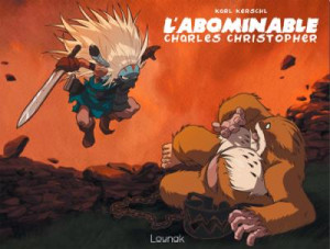 LOUNAK L'abominable Charles Christopher tome 2