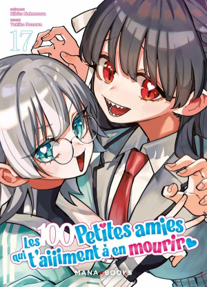 Mana Books Les 100 petites amies qui t'aiiiment à en mourir tome 17