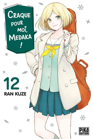 Pika Édition Craque pour moi, Medaka ! tome 12