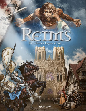 PETIT A PETIT Reims en BD tome 1 - De Clovis à Jeanne d'arc