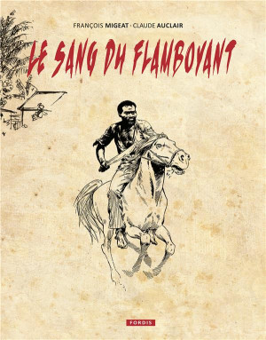 FORDIS BOOKS AND PICTURES Le sang du flamboyant