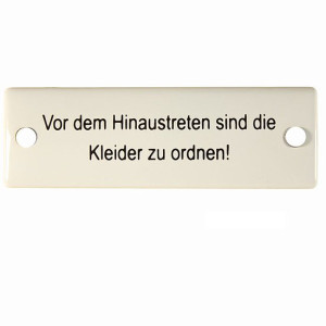Emaille Schild, Spaß Schild "Vor dem Hinaustreten sind die Kleider zu ordnen"