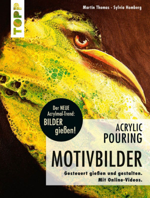 Acrylic Pouring - Motivbilder  M.Thomas und S. Homberg