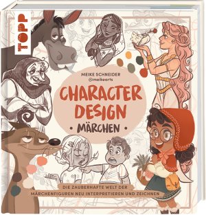 Character Design - Märchen / Die zauberhafte Welt der Märchenfiguren