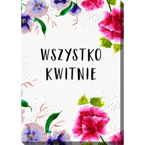 Obraz 80x110 cm - Wszystko kwitnie