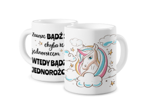 Kubek magiczny z nadrukiem - Bądź jednorożcem