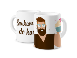 Kubek z nadrukiem - Szukam ciacha do kawy