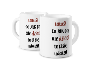 Kubek z nadrukiem - Udane dzieci taty
