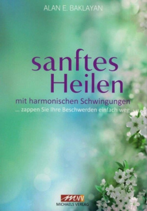 Buch "Sanftes Heilen mit harmonischen Schwingungen"  A.E. Baklayan