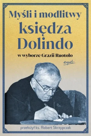 Myśli i modlitwy księdza Dolindo w wyborze Grazii Ruotolo. Grazia Ruotolo