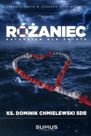 Różaniec ratunkiem dla świata. Dominik Chmielewski SDB