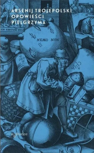 Opowieści pielgrzyma. Arsenij Trojepolski