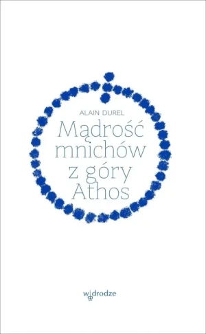 Mądrość mnichów z góry Athos. Alain Durel