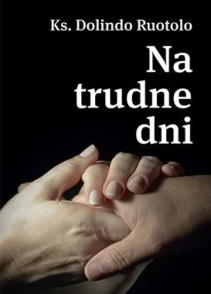 Na trudne dni. ks. Dolindo Ruotolo